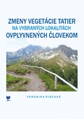 obálka: Zmeny vegetácie Tatier na vybraných lokalitách ovplyvnených človekom