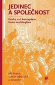 obálka: Jedinec a společnost. Úvahy nad konceptem homo sociologicus