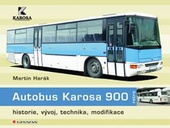obálka: Autobus Karosa 900 - historie, vývoj, technika, modifikace