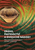 obálka: Proso, pastevectví a dvojuché nádoby