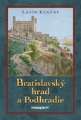 obálka: Bratislavský hrad a Podhradie