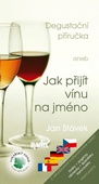 obálka: Degustační příručka aneb Jak přijít vínu na jméno 