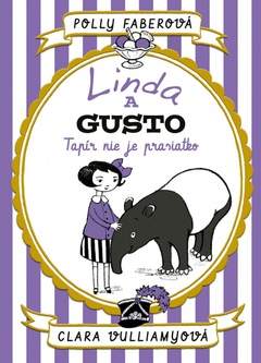 obálka: Linda a Gusto 1: Tapír nie je prasiatko