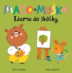 obálka: Maco a myška: Ideme do škôlky