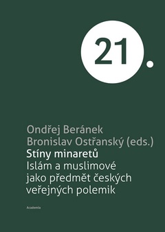 obálka: Stíny minaretů -Islám a muslimové jako předmět českých veřejných polemik
