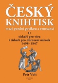 obálka: Český knihtisk mezi pozdní gotikou a renesancí II.