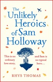 obálka: Rhys Thomas | The Unlikely Heroics of Sam Holloway