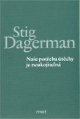 obálka: NAŠE POTREBA ÚTECHY JE NEUKOJITELNÁ