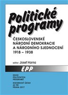 obálka: Politické programy Československé národní demokracie a Národního sjednocení 1918-1938