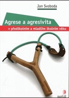 obálka: Agrese a agresivita v předškolním a mladším školním věku