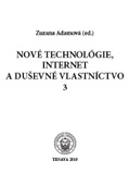 obálka: Nové technológie, internet a duševné vlastníctvo 3