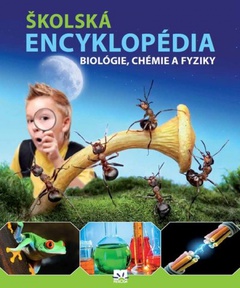 obálka: Školská encyklopédia biológie, chémie a fyziky