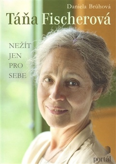 obálka: Táňa Fischerová - Nežít jen pro sebe 