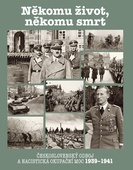 obálka: Někomu život, někomu smrt 1939-1941