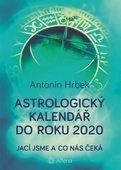 obálka: Astrologický kalendář do roku 2020 - Jací jsme a co nás čeká