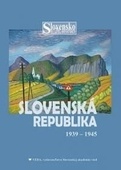 obálka: Slovensko v 20. storočí 4. zv., SLOVENSKÁ REPUBLIKA 1939 -1945