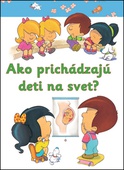 obálka: Ako prichádzajú deti na svet