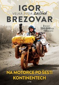 obálka: Igor Brezovar - Na motorce po šesti kontinentech