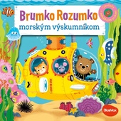 obálka: BRUMKO ROZUMKO MORSKÝM VÝSKUMNÍKOM – Obrázky s pohyblivými prvkami