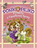 obálka: Poník Pejko  – Príbehy z Fazuľkovej farmy