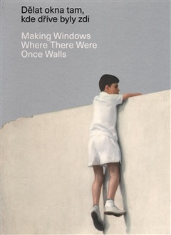 obálka: Dělat okna tam, kde dříve byly zdi