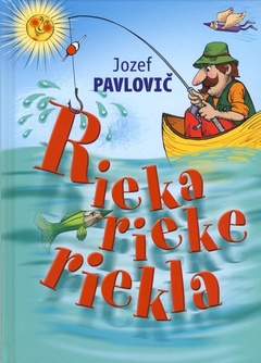 obálka: Rieka rieke riekla