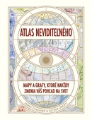 obálka: Atlas neviditeľného: Mapy a grafy, ktoré navždy zmenia váš pohľad na svet