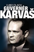 obálka: Guvernér Karvaš