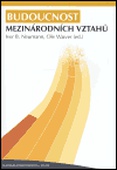 obálka: Budoucnost mezinárodních vztahů