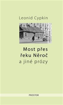 obálka: Most přes řeku Něroč a jiné prózy