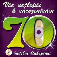 obálka: Vše nejlepší k narozeninám! 70 - Hudební blahopřání - CD