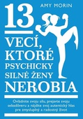 obálka: 13 vecí, ktoré psychicky silné ženy nerobia