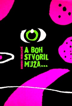 obálka: A BOH STVORIL MUŽA…