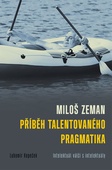 obálka: Miloš Zeman - Příběh talentovaného pragmatika