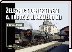 obálka: Železnice objektivem A. Lufta a H. Navého 1