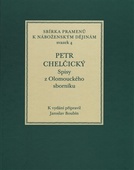 obálka: Petr Chelčický. Spisy z Olomouckého sborníku