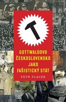 obálka: Gottwaldovo Československo jako fašistický stát