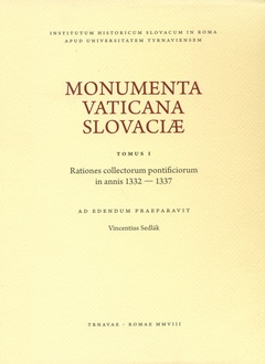 obálka: Monumenta Vaticana Slovaciae. Tomus I. Rationes collectorum pontificiorum in annis 1332 - 1337