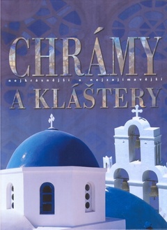 obálka: Chrámy a kláštery - nejkrásnější a nejzajímavější