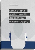 obálka: Komunikácia v diplomacii, diplomacia v komunikácii