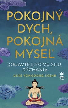 obálka: Pokojný dych, pokojná myseľ: Objavte liečivú silu dýchania
