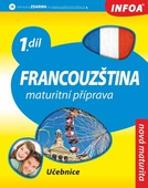 obálka: Francouzština - maturitní příprava: učebnice I.