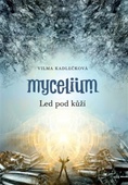 obálka: Mycelium II: Led pod kůží