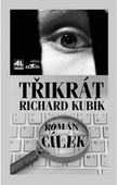 obálka: Třikrát Richard Kubík