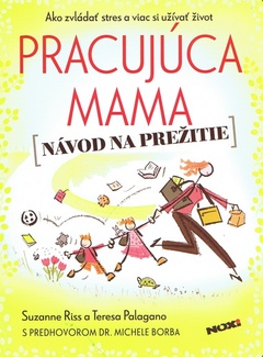 obálka: Pracujúca mama - Návod na prežitie