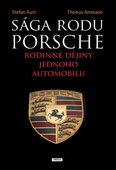 obálka: Sága rodu Porsche - Rodinné dějiny jednoho automobilu
