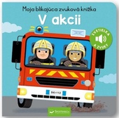 obálka: V akcii - Moja blikajúca zvuková knižka
