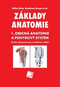 obálka: Základy anatomie. 1. Obecná anatomie a pohybový systém