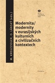 obálka: Modernita/modernity v euroasijských kulturních a civilizačních kontextech