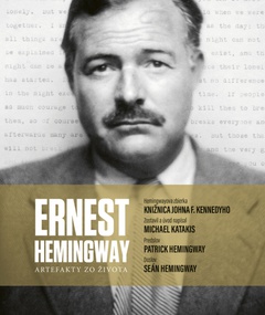 obálka: Ernest Hemingway: Artefakty zo života